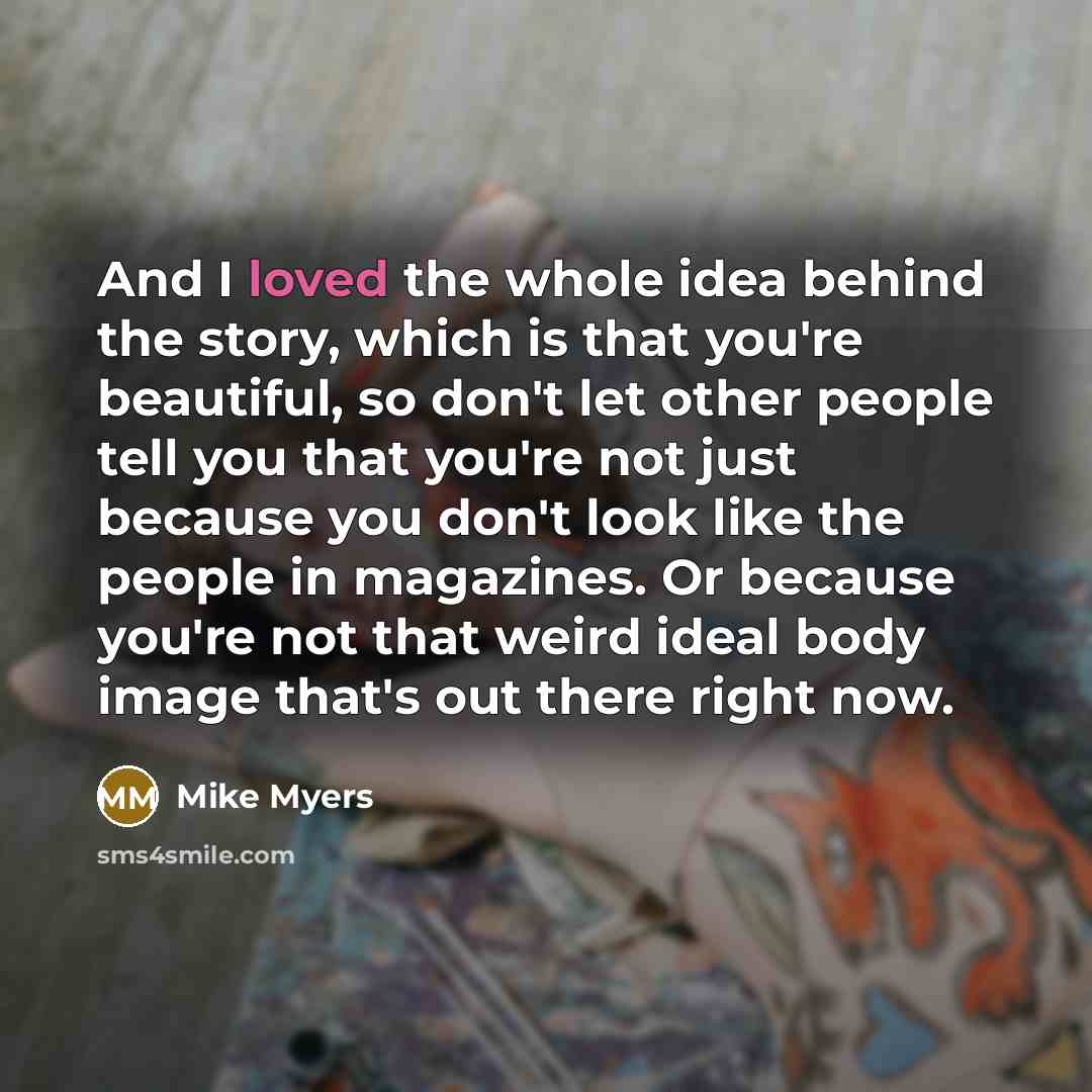 “And I loved the whole idea behind the story, which…” quote by Mike Myers