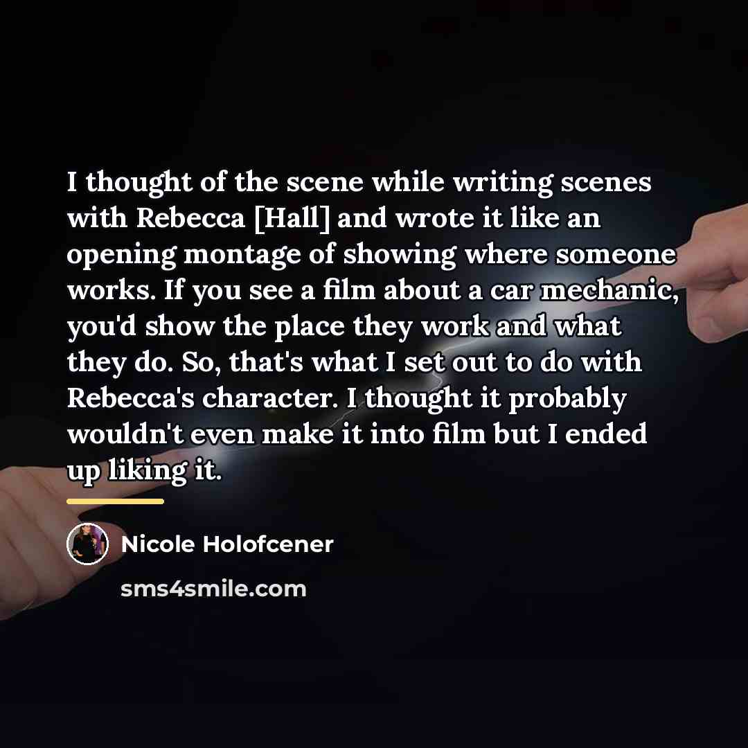 “I thought of the scene while writing scenes with Rebecca…” quote by Nicole Holofcener