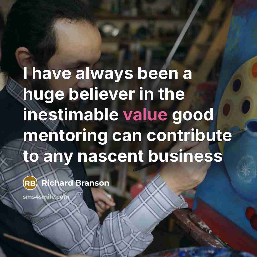 “I have always been a huge believer in the inestimable…” quote by Richard Branson