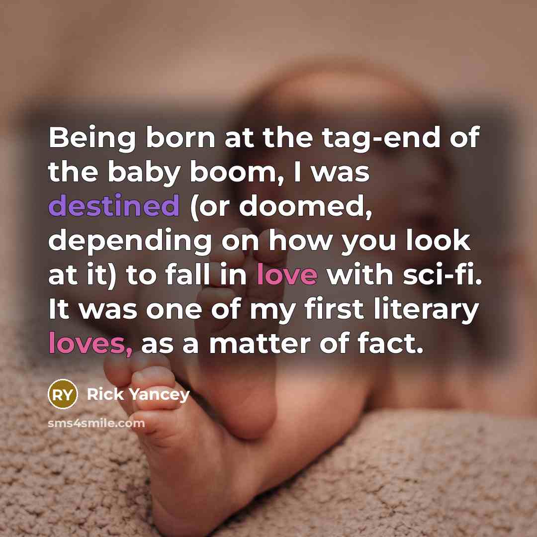 “Being born at the tag-end of the baby boom, I…” quote by Rick Yancey