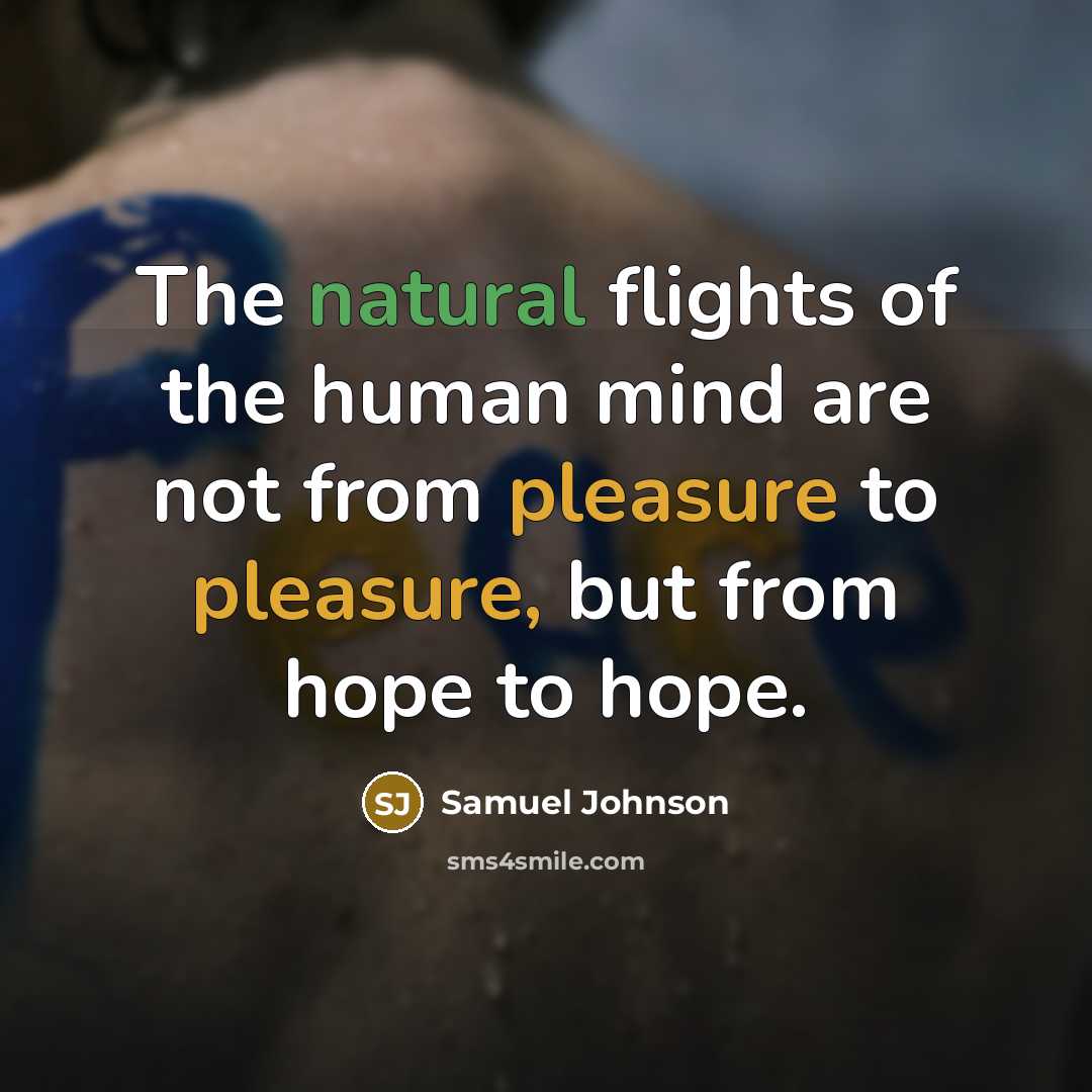 “The natural flights of the human mind are not from…” quote by Samuel Johnson