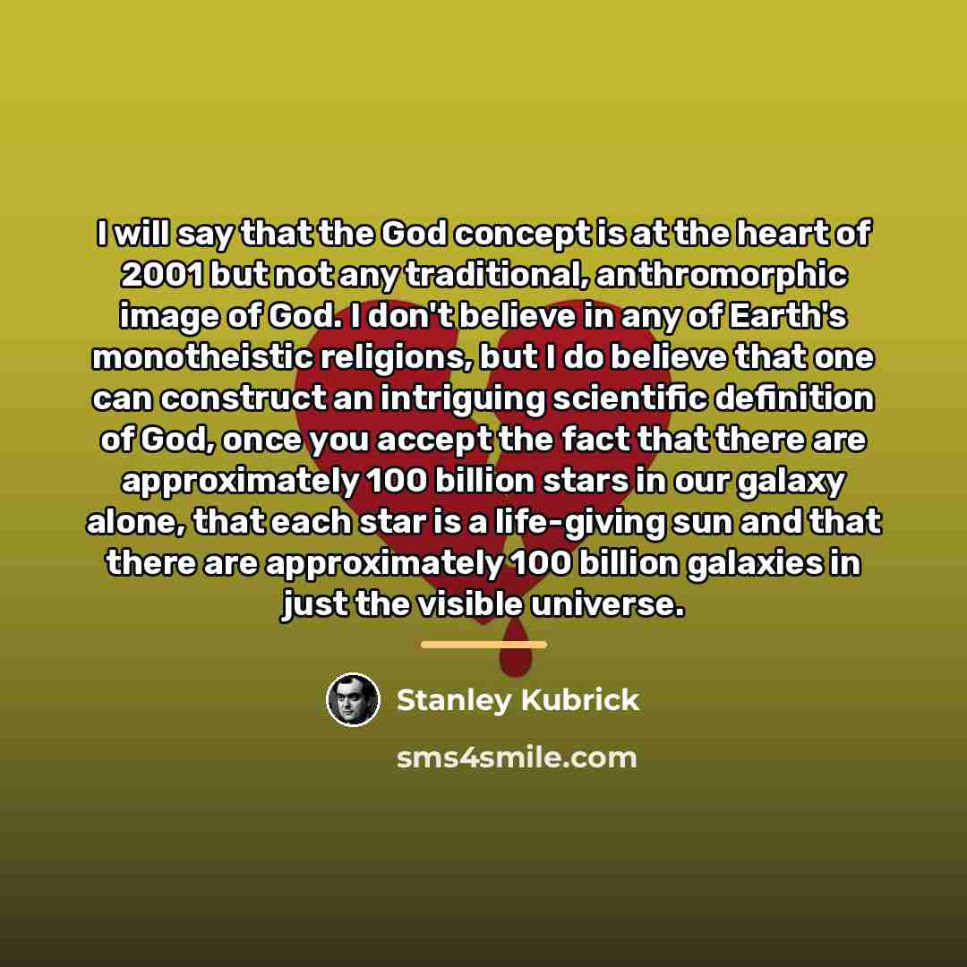 “I will say that the God concept is at the…” quote by Stanley Kubrick