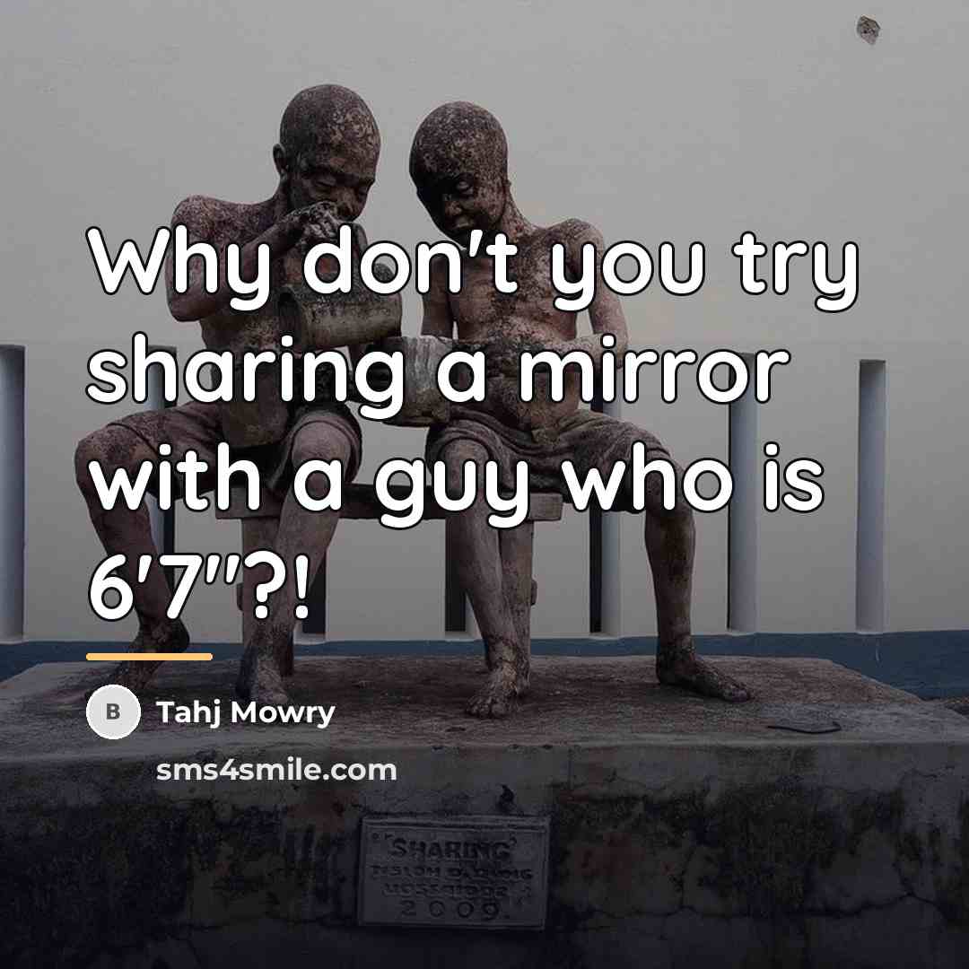 “Why don't you try sharing a mirror with a guy…” quote by Tahj Mowry