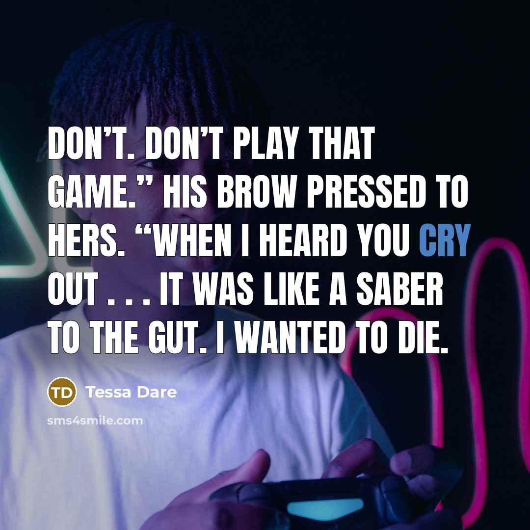 “Don’t. Don’t play that game.” His brow pressed to hers.…” quote by Tessa Dare