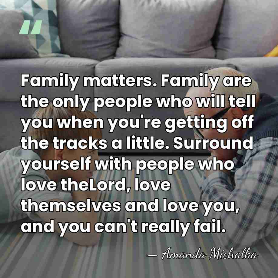 Family matters. Family are the only people who will tell you when&hellip; - Amanda Michalka