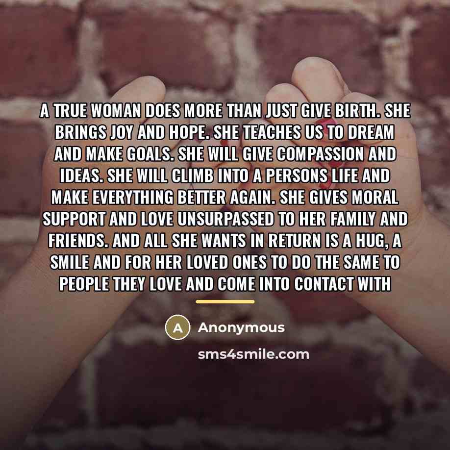 “A true woman does more than just give birth. She…” quote by Anonymous