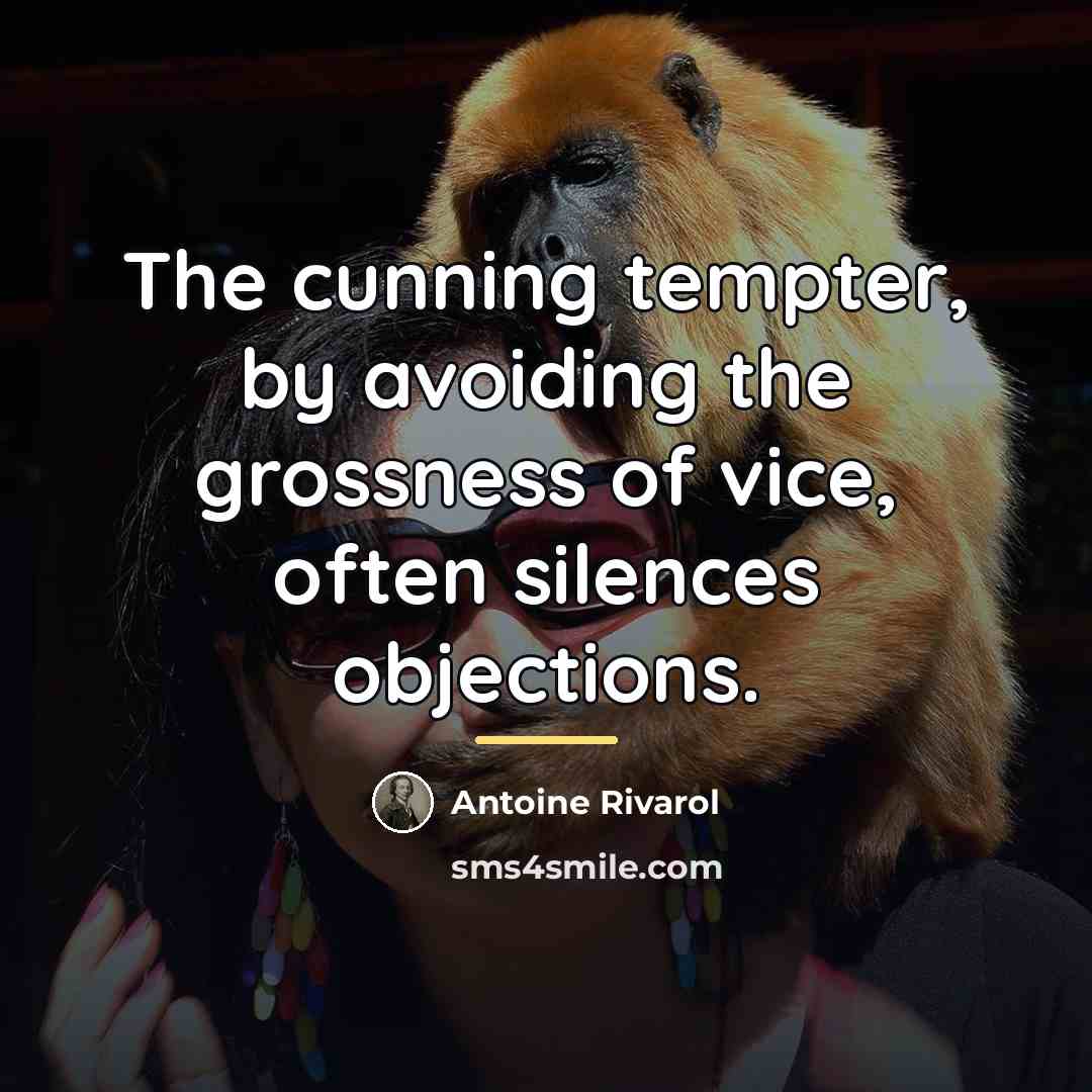 “The cunning tempter, by avoiding the grossness of vice, often…” quote by Antoine Rivarol