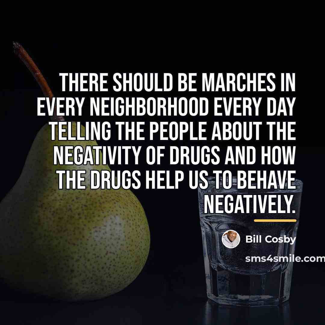 “There should be marches in every neighborhood every day telling…” quote by Bill Cosby