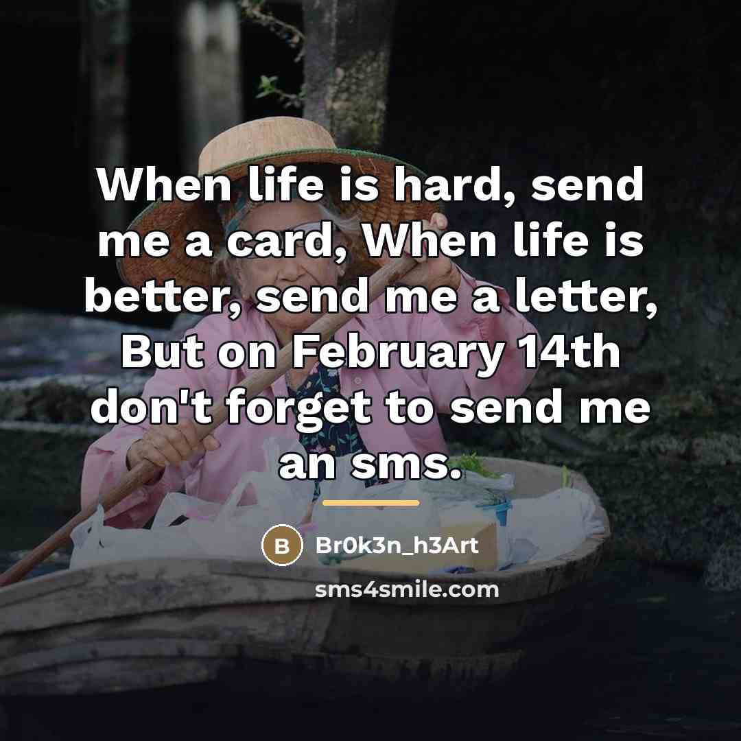 “When life is hard, send me a card, When life…” quote by Br0k3n_h3Art