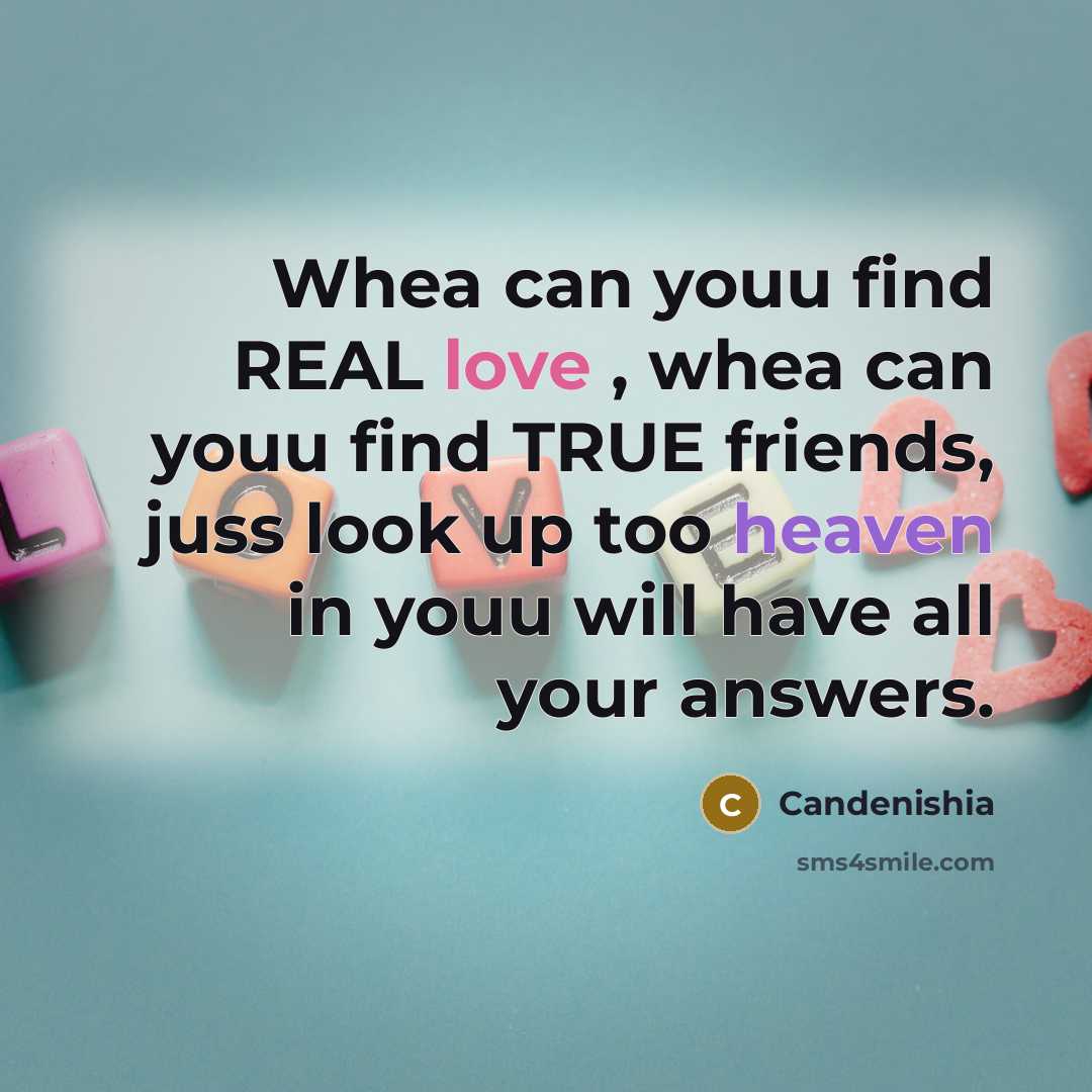 “Whea can youu find REAL love , whea can youu…” quote by Candenishia