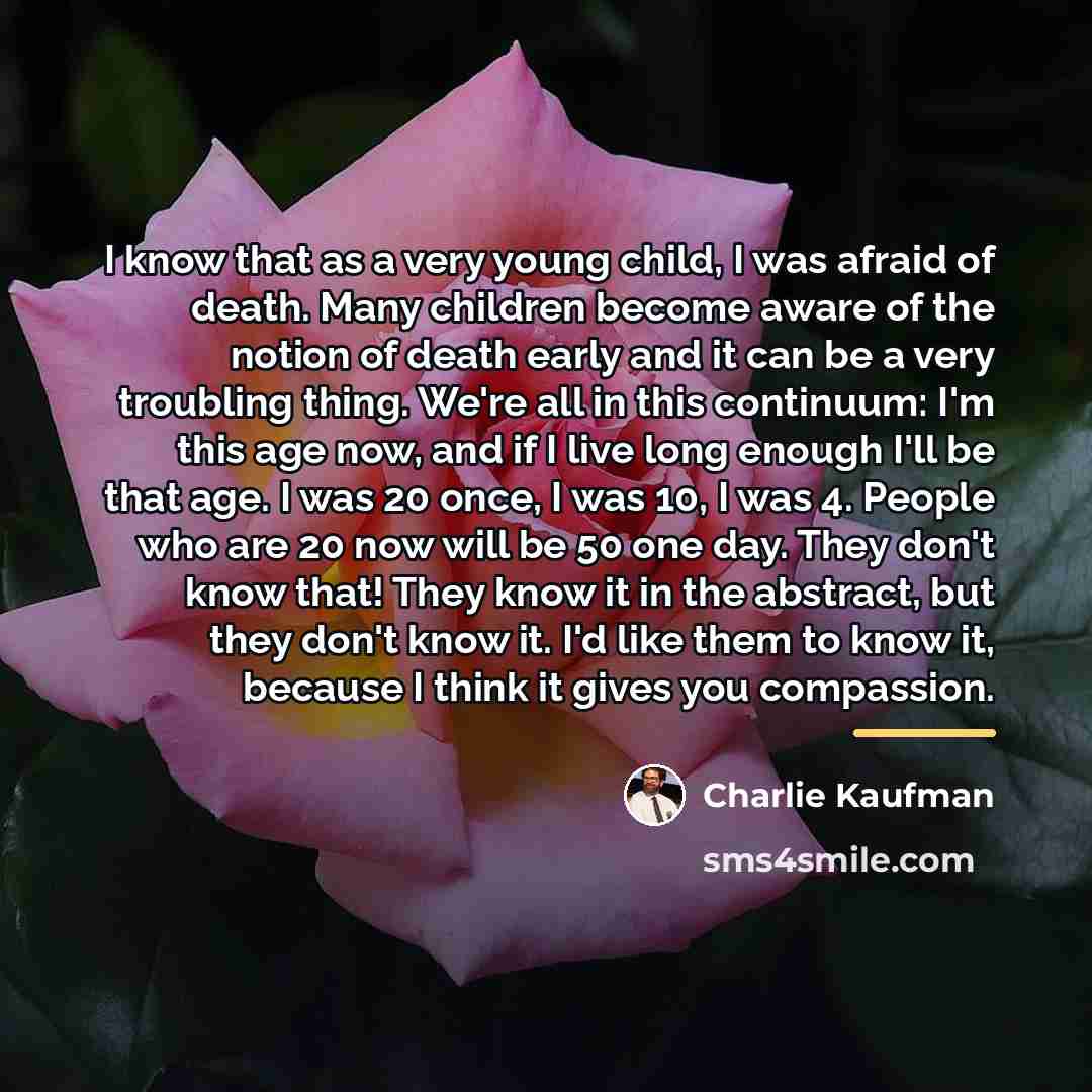 “I know that as a very young child, I was…” quote by Charlie Kaufman
