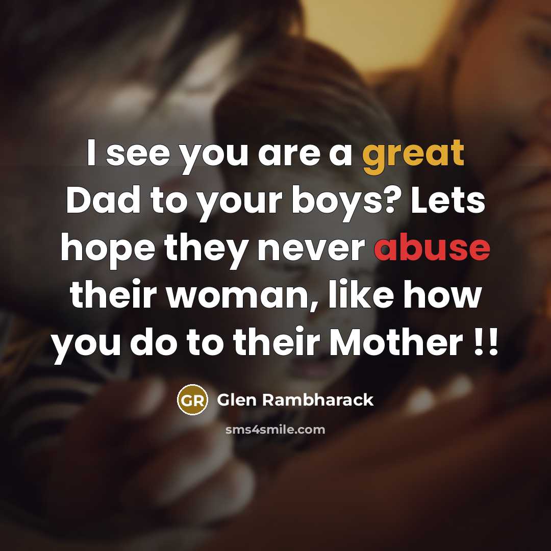 “I see you are a great Dad to your boys?…” quote by Glen Rambharack