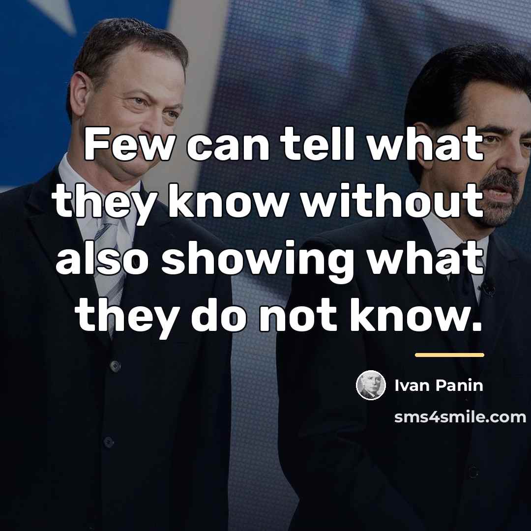 “Few can tell what they know without also showing what…” quote by Ivan Panin