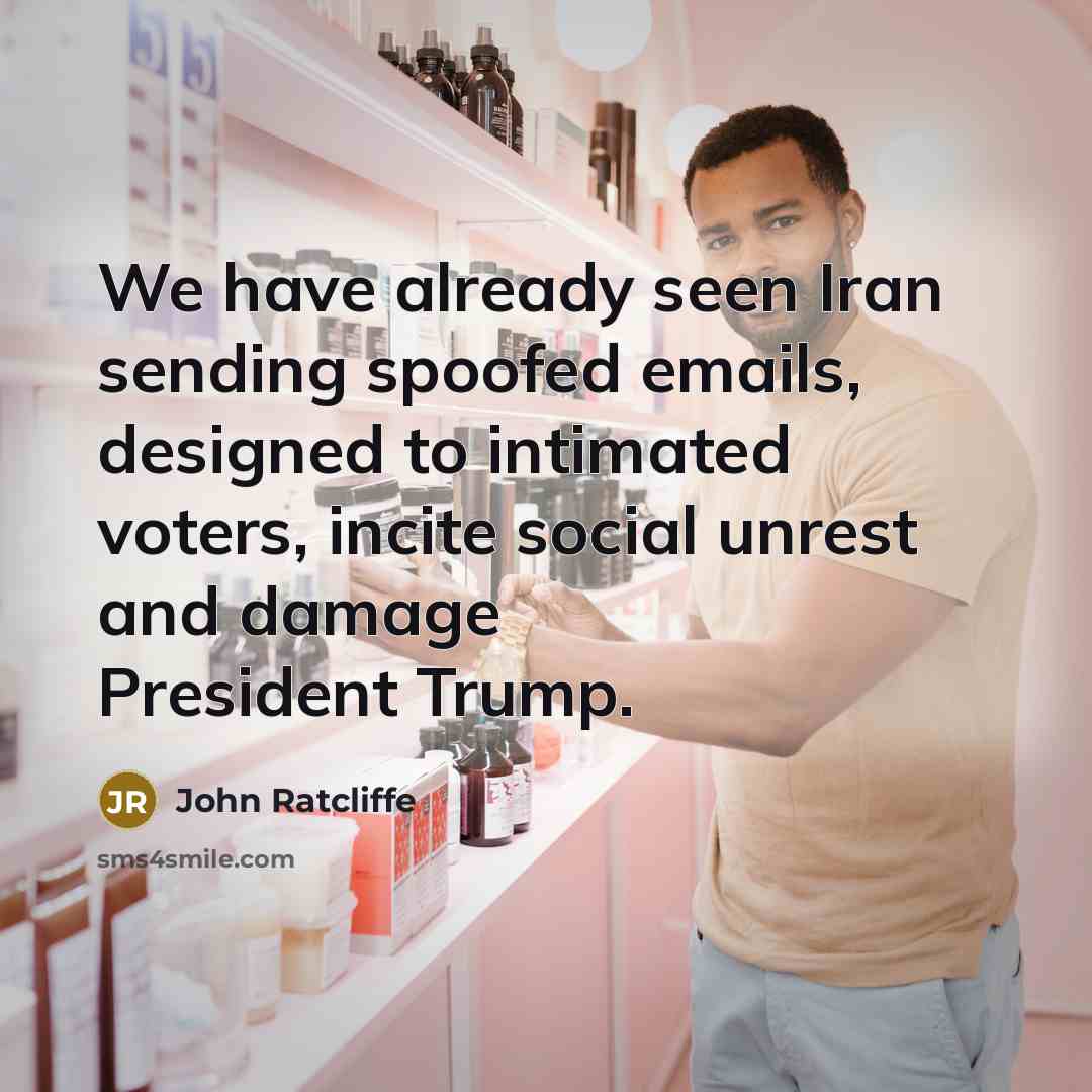 “We have already seen Iran sending spoofed emails, designed to…” quote by John Ratcliffe