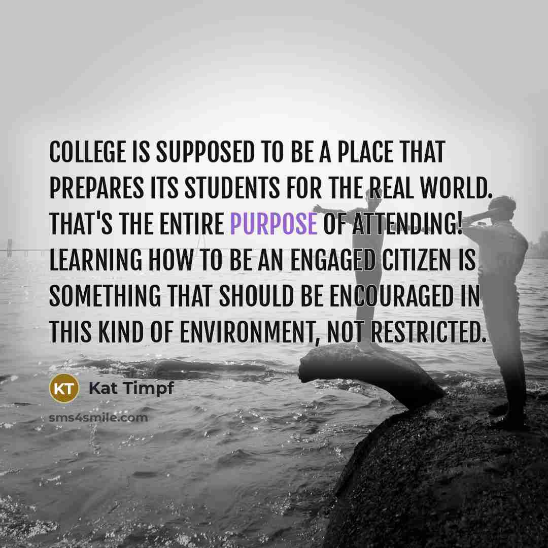 “College is supposed to be a place that prepares its…” quote by Kat Timpf