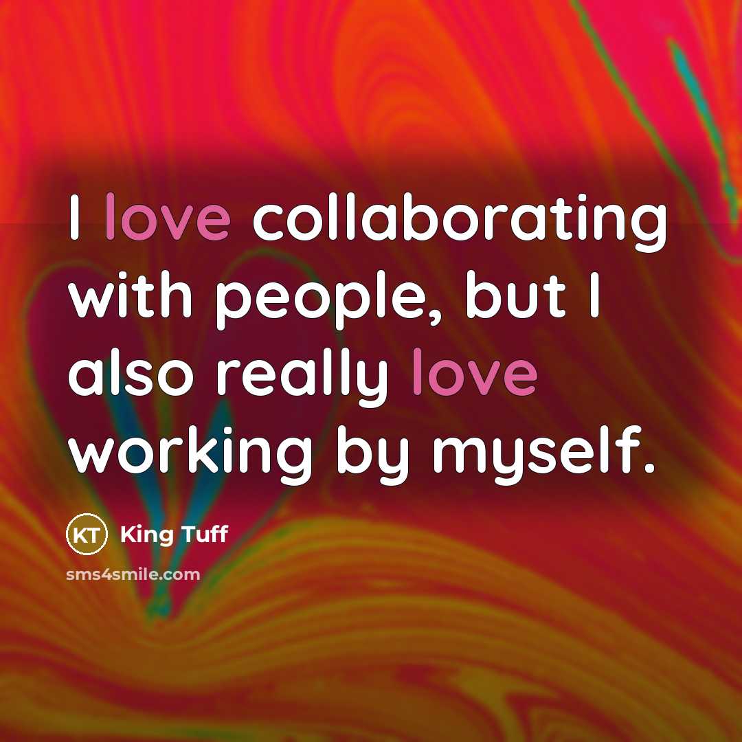 “I love collaborating with people, but I also really love…” quote by King Tuff