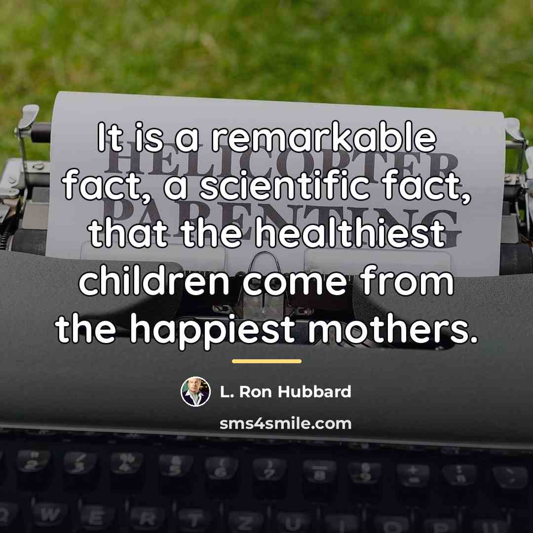 “It is a remarkable fact, a scientific fact, that the…” quote by L. Ron Hubbard