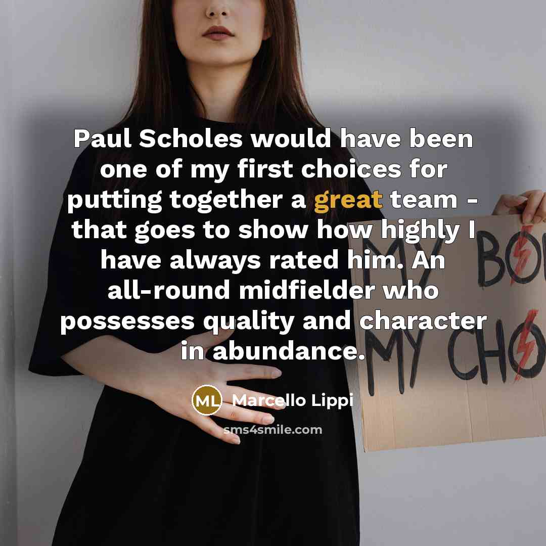 “Paul Scholes would have been one of my first choices…” quote by Marcello Lippi