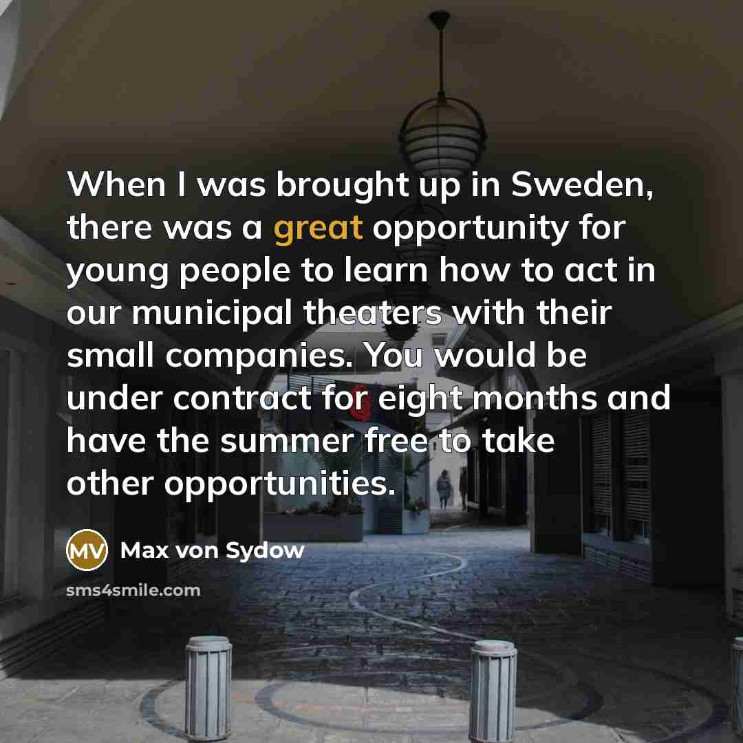 “When I was brought up in Sweden, there was a…” quote by Max von Sydow