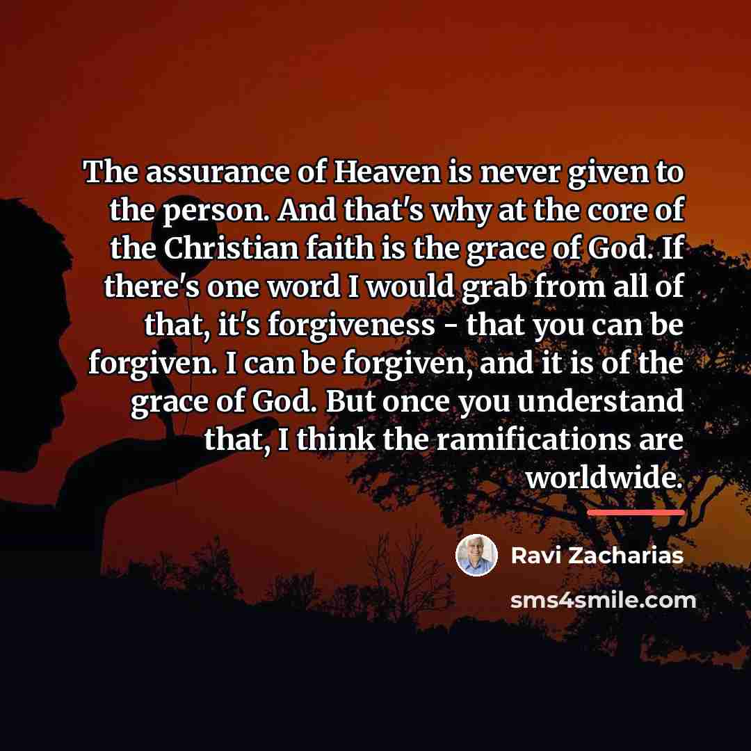 “The assurance of Heaven is never given to the person.…” quote by Ravi Zacharias