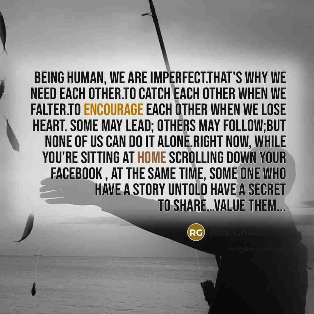 “Being human, we are imperfect.That's why we need each other.To…” quote by Ritu Ghatourey