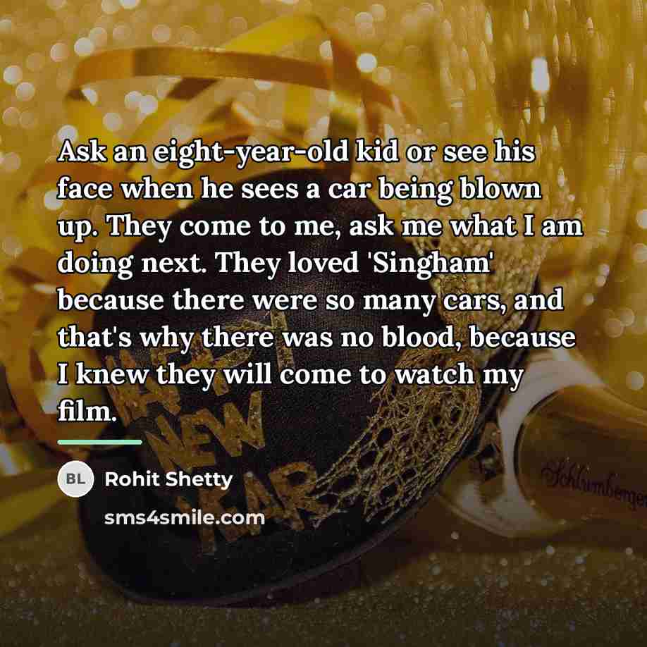 “Ask an eight-year-old kid or see his face when he…” quote by Rohit Shetty