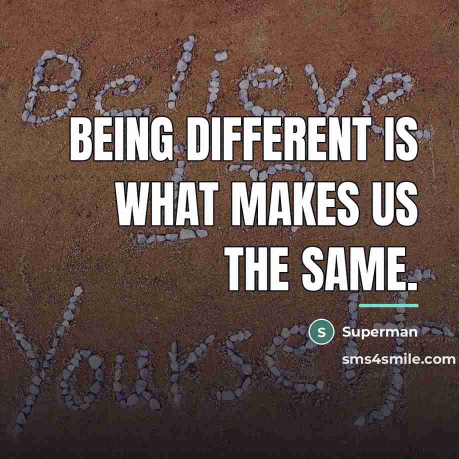 “Being different is what makes us the same.…” quote by Superman