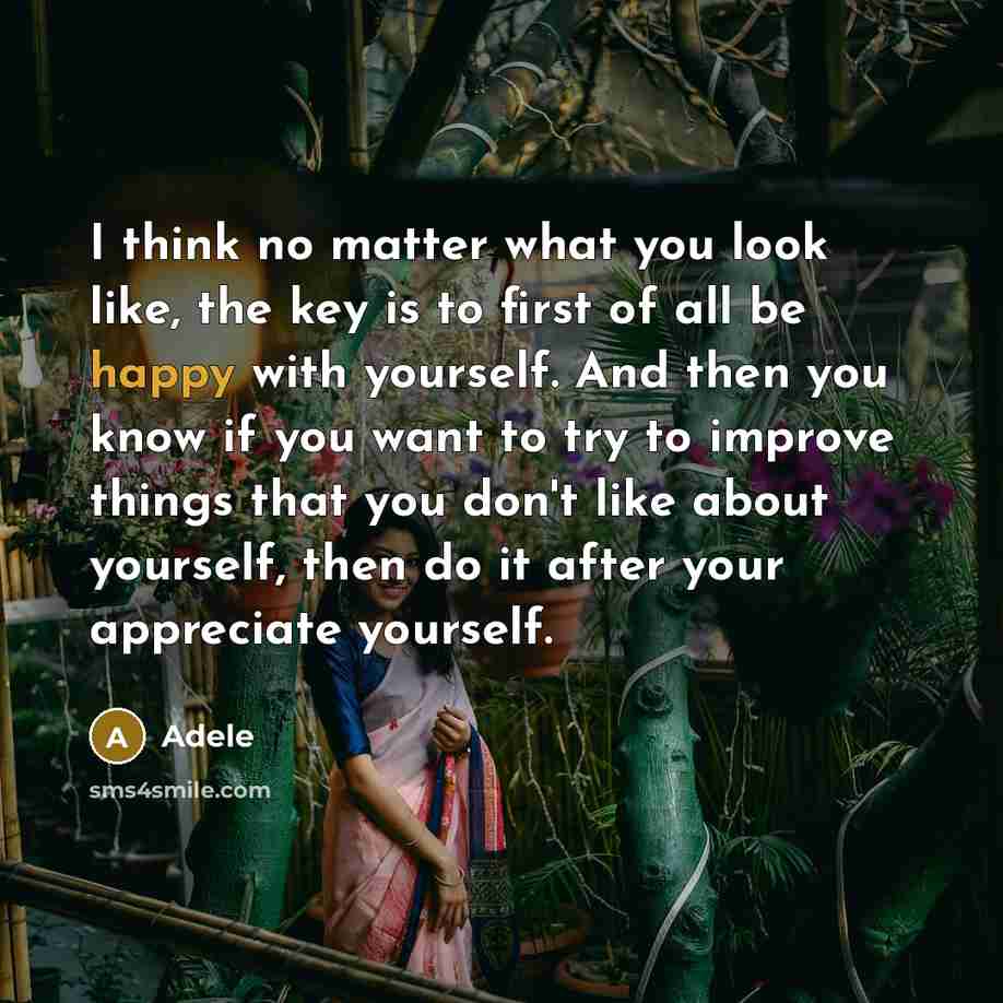 “I think no matter what you look like, the key…” quote by Adele