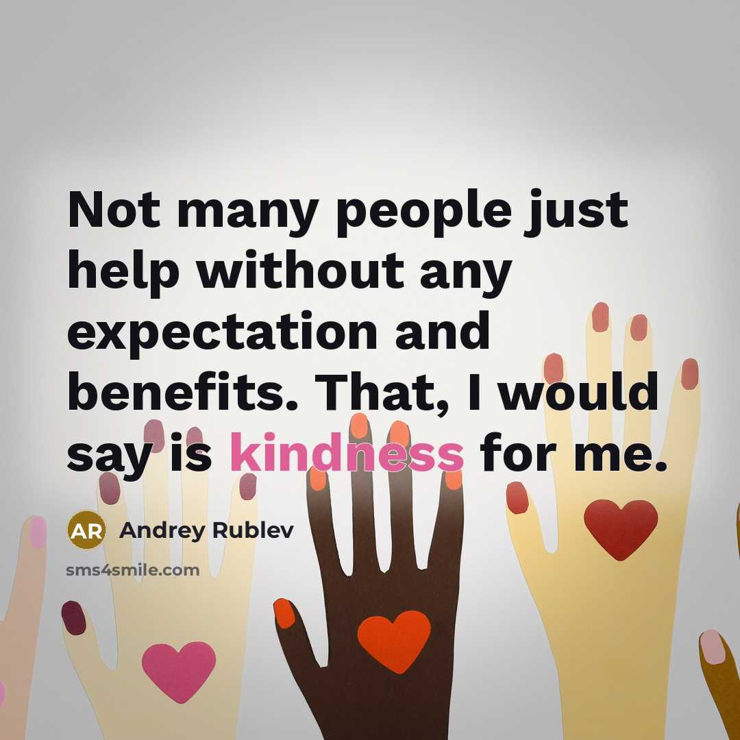 “Not many people just help without any expectation and benefits.…” quote by Andrey Rublev