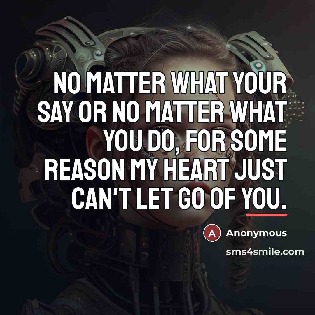 “No matter what your say or no matter what you…” quote by Anonymous