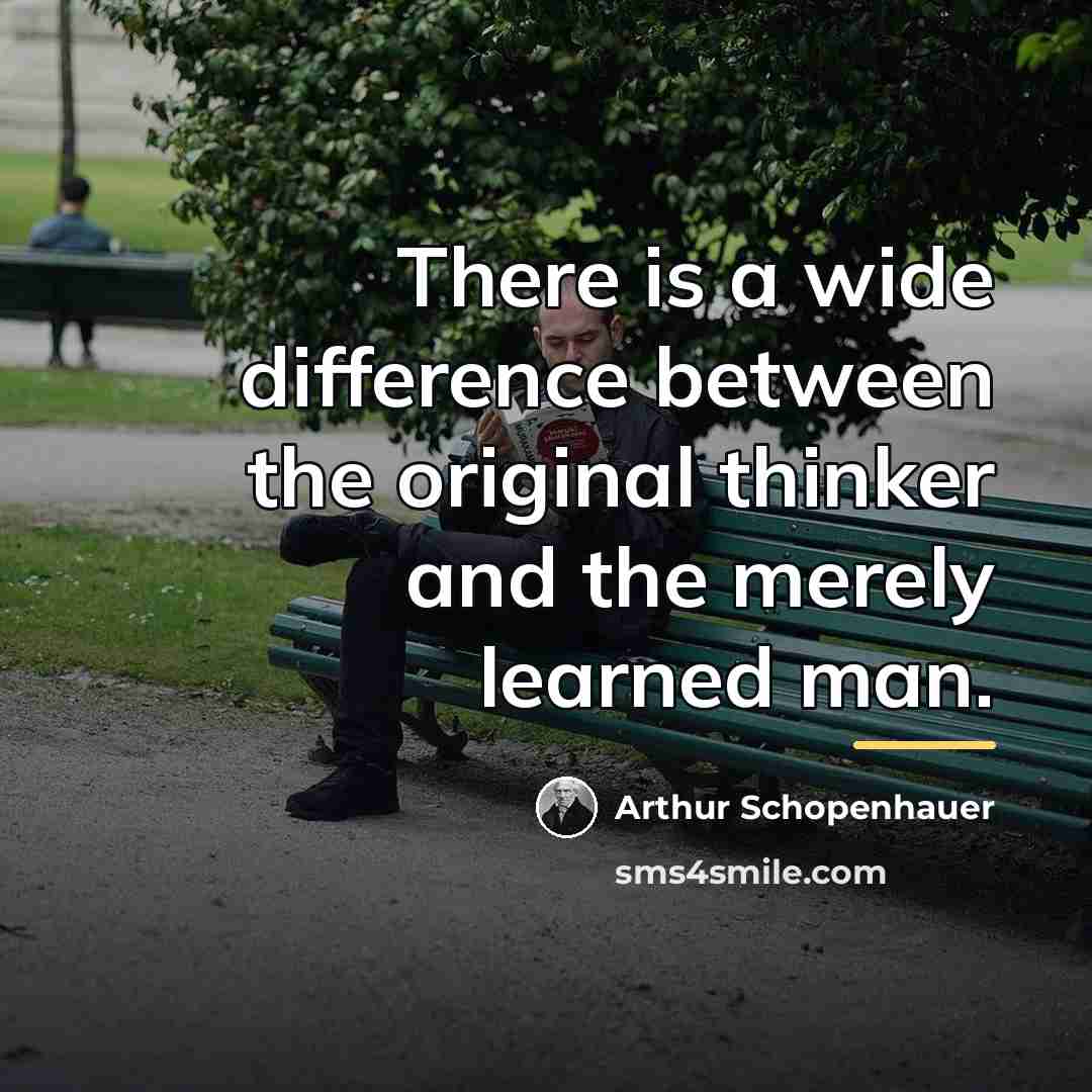 “There is a wide difference between the original thinker and…” quote by Arthur Schopenhauer