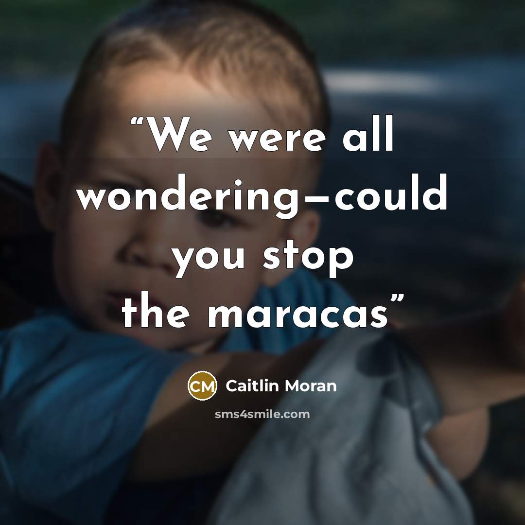 “We were all wondering—could you stop the maracas” quote by Caitlin Moran