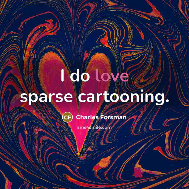 “I do love sparse cartooning.…” quote by Charles Forsman