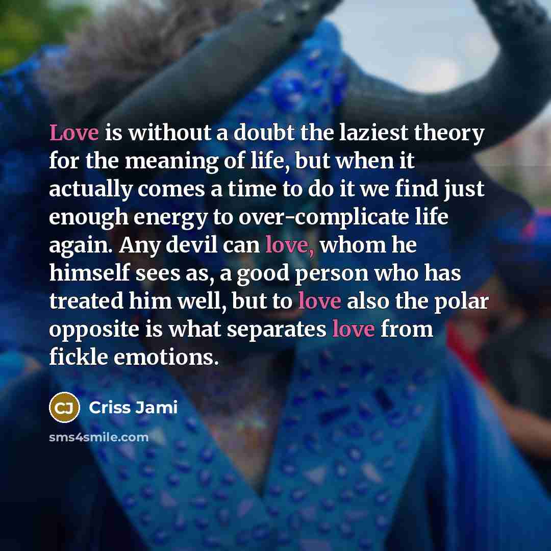 “Love is without a doubt the laziest theory for the…” quote by Criss Jami