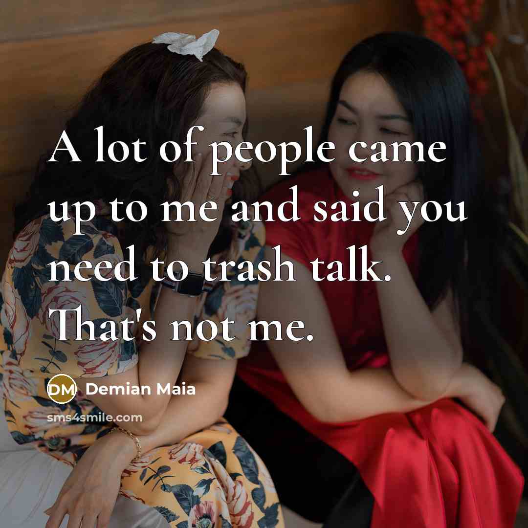 “A lot of people came up to me and said…” quote by Demian Maia