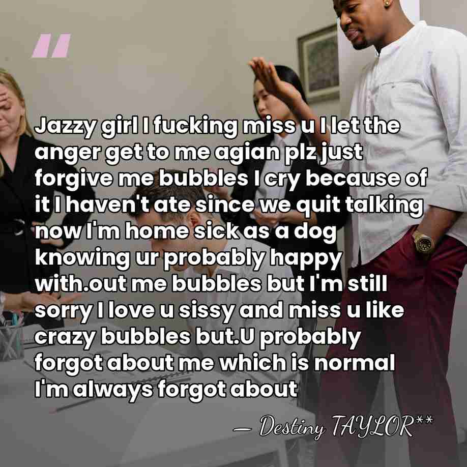 Jazzy girl I fucking miss u I let the anger get to&hellip; - Destiny TAYLOR**