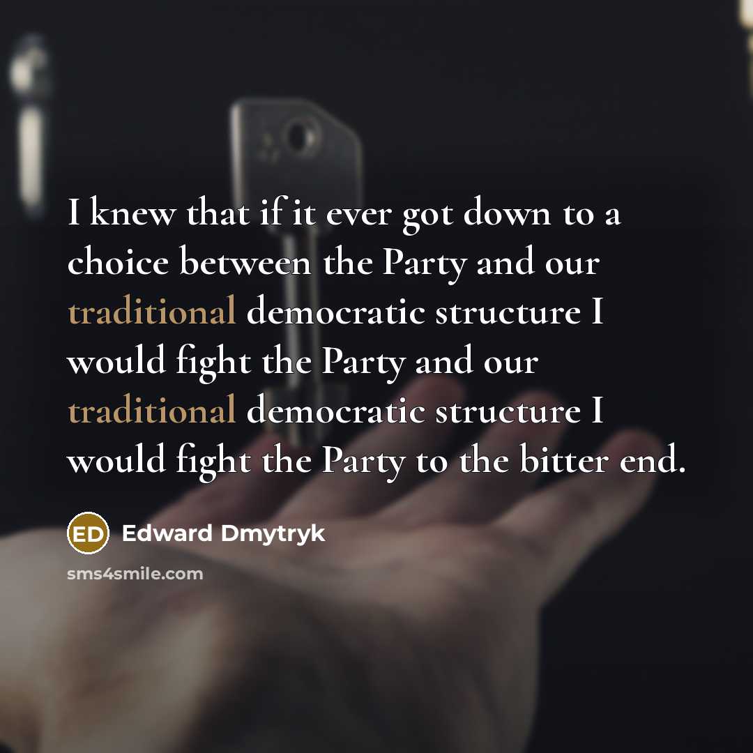 “I knew that if it ever got down to a…” quote by Edward Dmytryk