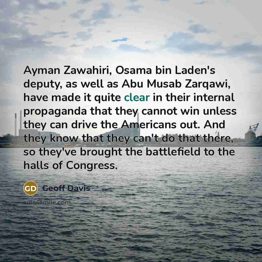 “Ayman Zawahiri, Osama bin Laden's deputy, as well as Abu…” quote by Geoff Davis