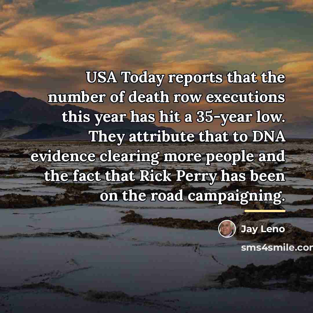 “USA Today reports that the number of death row executions…” quote by Jay Leno