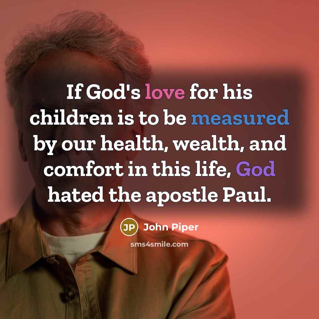 “If God's love for his children is to be measured…” quote by John Piper