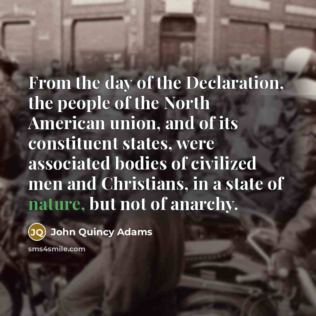 “From the day of the Declaration, the people of the…” quote by John Quincy Adams