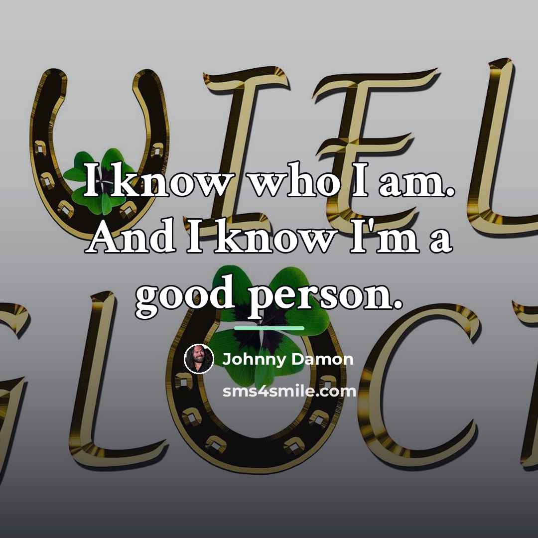 “I know who I am. And I know I'm a…” quote by Johnny Damon