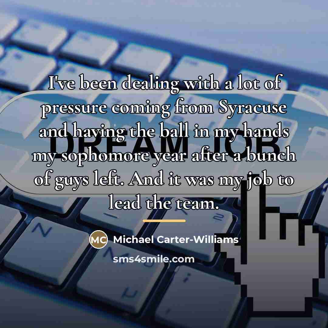 “I've been dealing with a lot of pressure coming from…” quote by Michael Carter-Williams