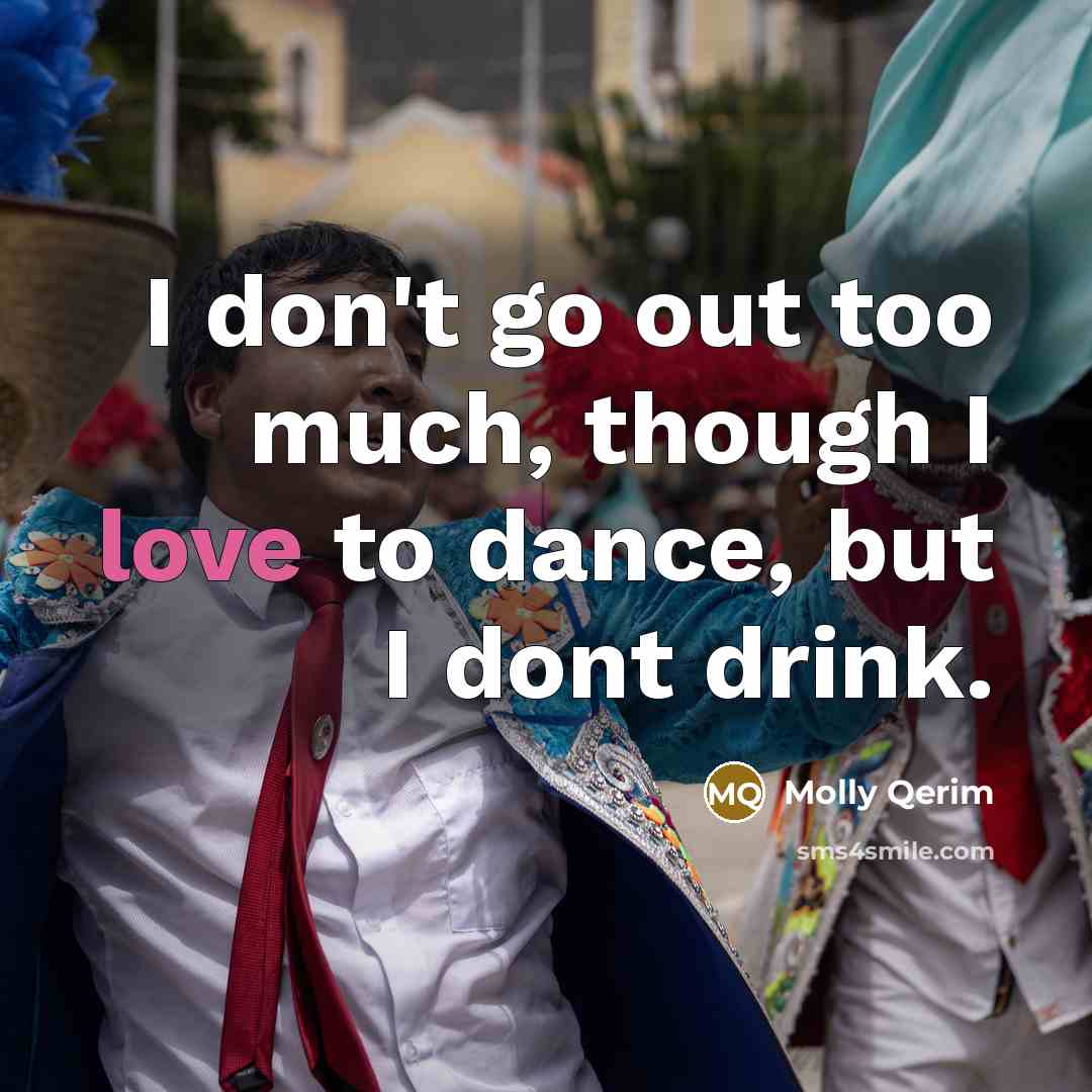“I don't go out too much, though I love to…” quote by Molly Qerim