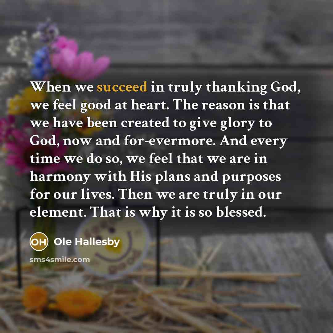 “When we succeed in truly thanking God, we feel good…” quote by Ole Hallesby