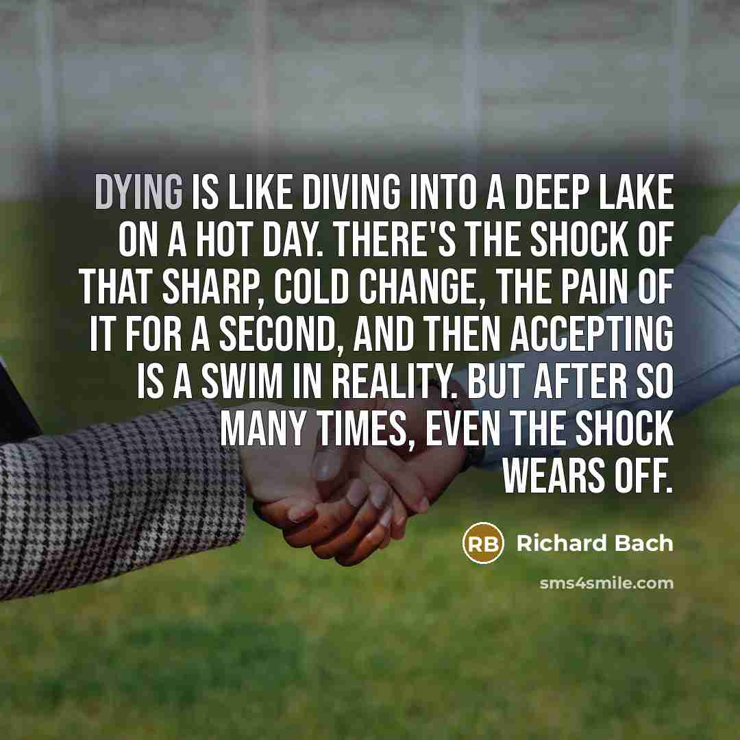 “Dying is like diving into a deep lake on a…” quote by Richard Bach