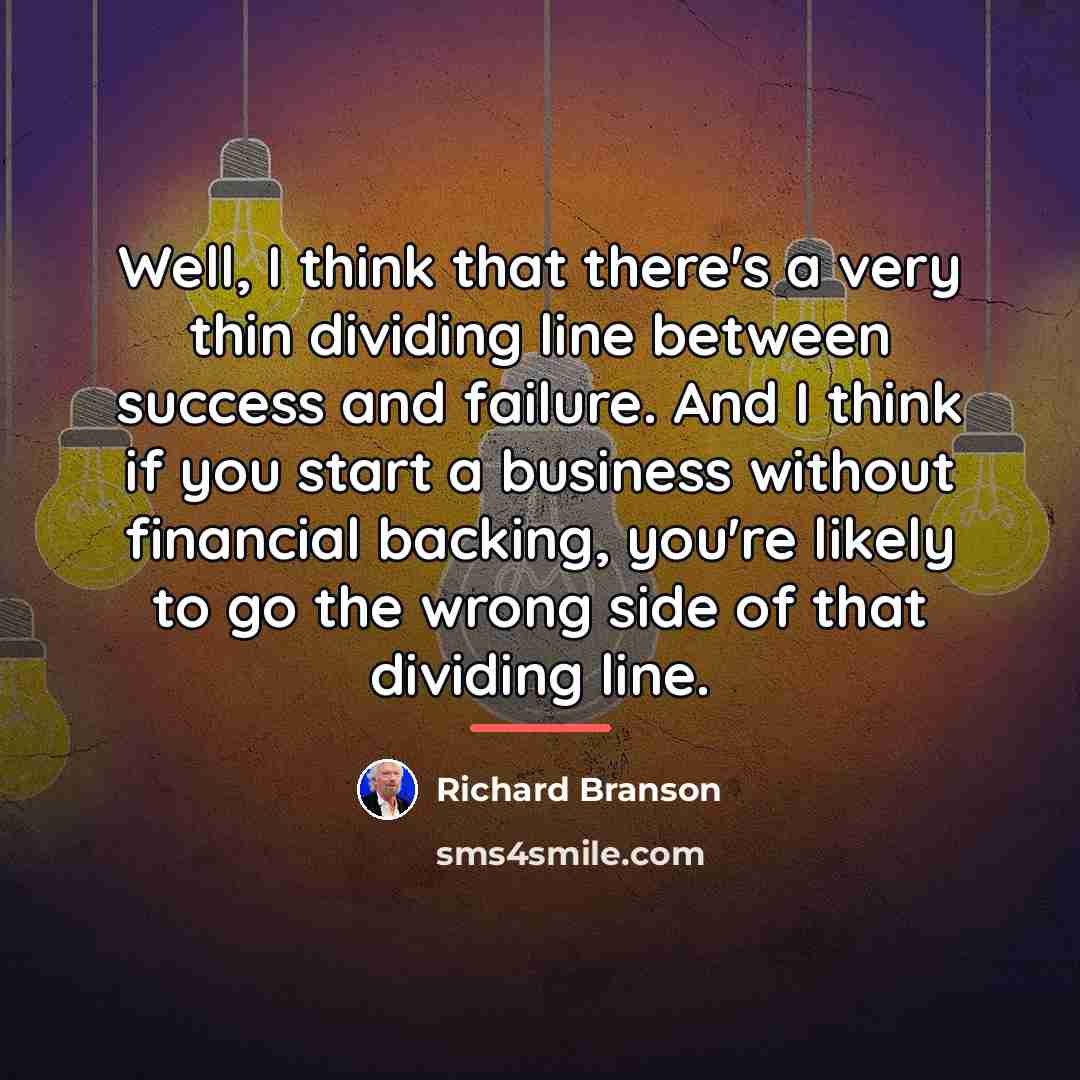 “Well, I think that there's a very thin dividing line…” quote by Richard Branson