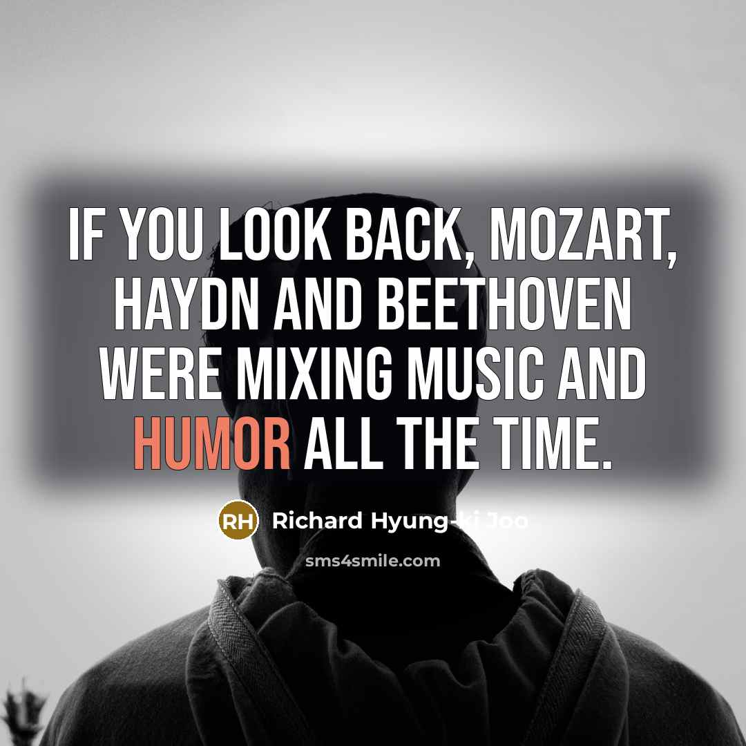 “If you look back, Mozart, Haydn and Beethoven were mixing…” quote by Richard Hyung-ki Joo