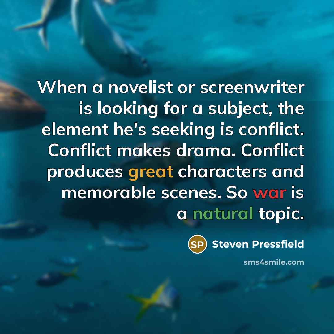 “When a novelist or screenwriter is looking for a subject,…” quote by Steven Pressfield