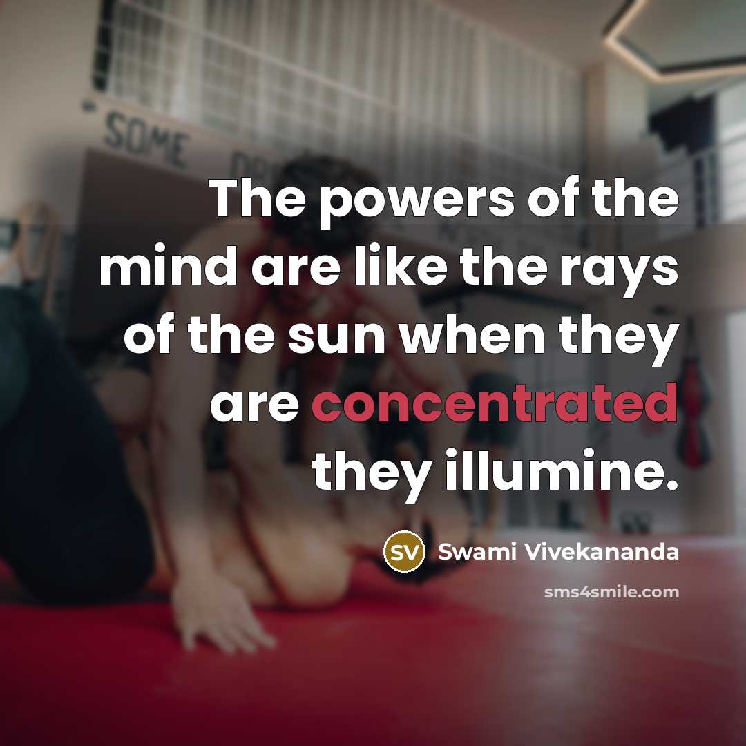 “The powers of the mind are like the rays of…” quote by Swami Vivekananda